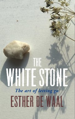The White Stone (eBook, ePUB) - Waal, Esther De