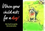 When Your Child Asks for a Dog. (eBook, ePUB)