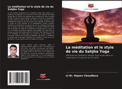 La méditation et le style de vie du Sahjha Yoga - Choudhary, Lt Dr. Rajeev