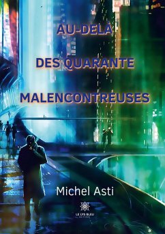 Au-delà des quarante malencontreuses - Asti, Michel