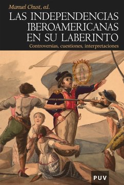 Las independencias iberoamericanas en su laberinto (eBook, ePUB) - Varios Autores