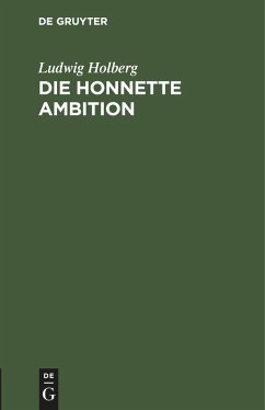 Die honnette Ambition - Holberg, Ludwig