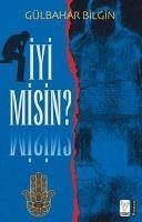 Iyi Misin - Bilgin, Gülbahar