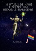 10 Rituels de Magie Lesbienne Gay Bisexuelle Transgenre (eBook, ePUB)