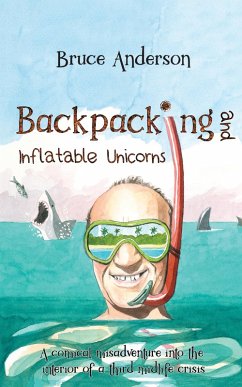 Backpacking and Inflatable Unicorns (eBook, ePUB) - Anderson, Bruce