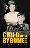 Child of a Bygone Era (eBook, ePUB) Child of a Bygone Era (eBook, ePUB)
