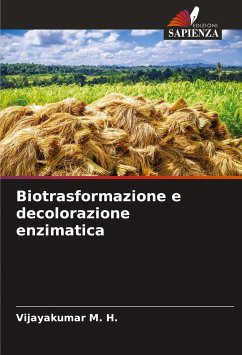 Biotrasformazione e decolorazione enzimatica - M. H., Vijayakumar