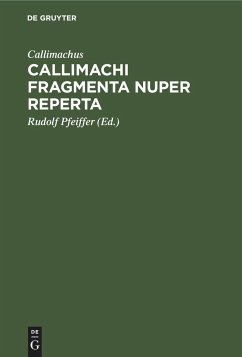 Callimachi fragmenta nuper reperta - Callimachus