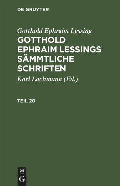 Gotthold Ephraim Lessing: Gotthold Ephraim Lessings Sämmtliche Schriften. Teil 20 - Lessing, Gotthold Ephraim
