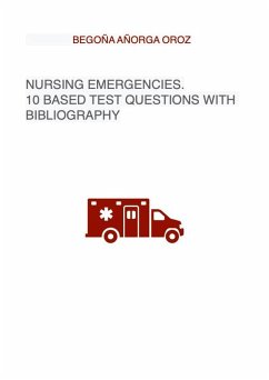 Cover NURSING EMERGENCIES. 10 BASED TEST QUESTIONS WITH BIBLIOGRAPHY (eBook, ePUB)