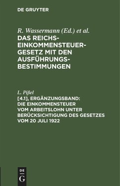 Die Einkommensteuer vom Arbeitslohn unter Berücksichtigung des Gesetzes vom 20 Juli 1922 - Pißel, L.