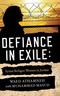 Defiance in Exile - Athamneh, Waed; Masud, Muhammad