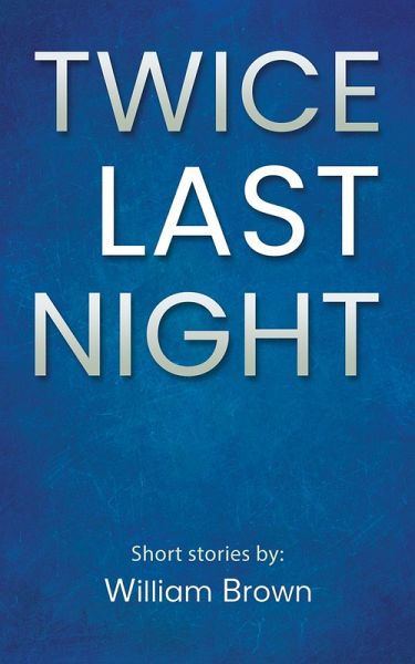 Twice Last Night (eBook, ePUB) Twice Last Night (eBook, ePUB)