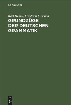 Grundzüge der deutschen Grammatik - Fitschen, Friedrich; Hessel, Karl