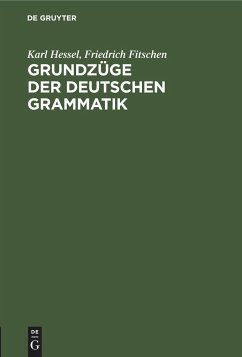 Grundzüge der deutschen Grammatik - Hessel, Karl;Fitschen, Friedrich