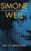 Simone Weil for the Twenty-First Century