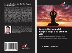 La meditazione del Sahjha Yoga e lo stile di vita - Choudhary, Lt Dr. Rajeev