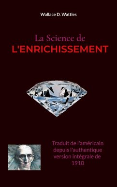 La Science de l'Enrichissement (eBook, ePUB) - Wattles, Wallace D.