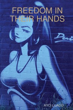 FREEDOM IN THEIR HANDS (eBook, ePUB) Cover FREEDOM IN THEIR HANDS (eBook, ePUB)