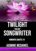 TWILIGHT SONGWRITER TRILOGY (eBook, ePUB)