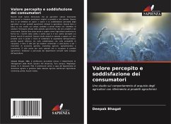 Valore percepito e soddisfazione dei consumatori - Bhagat, Deepak;Barooah, B. K.