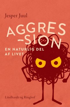 Aggression - en naturlig del af livet - Aps, Boet Efter Jesper Juul