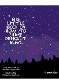 Big little book on how to share difficult news (eBook, ePUB)