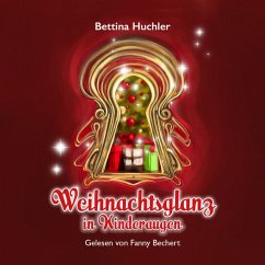 Weihnachtsglanz in Kinderaugen (MP3-Download) - Huchler, Bettina