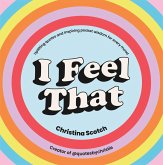 I Feel That (eBook, ePUB) I Feel That (eBook, ePUB)