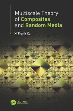 Multiscale Theory of Composites and Random Media (eBook, ePUB) - Xu, Xi Frank