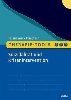 Therapie-Tools Suizidalität und Krisenintervention (eBook, PDF) - Teismann, Tobias; Friedrich, Sören