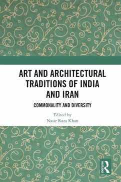 Art and Architectural Traditions of India and Iran (eBook, PDF) Art and Architectural Traditions of India and Iran (eBook, PDF)