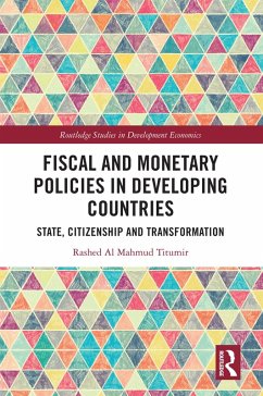 Fiscal and Monetary Policies in Developing Countries (eBook, ePUB) - Al Mahmud Titumir, Rashed