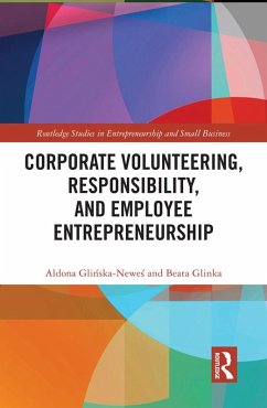 Corporate Volunteering, Responsibility and Employee Entrepreneurship (eBook, ePUB) - Glinska-Newes, Aldona; Glinka, Beata