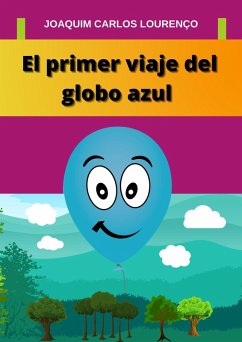 El primer viaje del globo azul (eBook, ePUB) - Lourenço, Joaquim Carlos