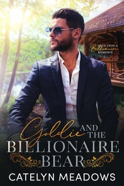 Cover Goldie and the Billionaire Bear (Once Upon a Billionaire, #1) (eBook, ePUB)