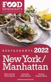 2022 New York / Manhattan Restaurants - The Food Enthusiast's Long Weekend Guide (eBook, ePUB)