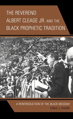The Reverend Albert Cleage Jr. and the Black Prophetic Tradition (eBook, ePUB) - Fisher, Earle J.