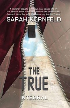 THE TRUE (eBook, ePUB) - Kornfeld, Sarah