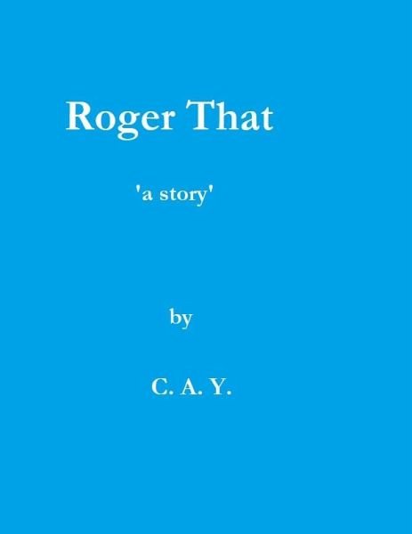 Roger That (eBook, ePUB) Roger That (eBook, ePUB)