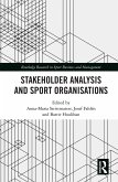 Stakeholder Analysis and Sport Organisations (eBook, PDF) Stakeholder Analysis and Sport Organisations (eBook, PDF)