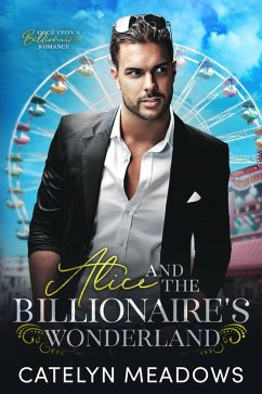 Cover Alice and the Billionaire's Wonderland (Once Upon a Billionaire, #3) (eBook, ePUB)