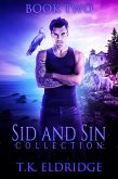 Sid & Sin Collection - Book Two (The Sid & Sin Series, #7) (eBook, ePUB) Sid & Sin Collection - Book Two (The Sid & Sin Series, #7) (eBook, ePUB)