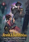 Jessica Bannister and the Family Secrets (eBook, ePUB) Jessica Bannister and the Family Secrets (eBook, ePUB)