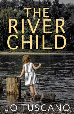 The River Child (eBook, ePUB) - Tuscano, Jo