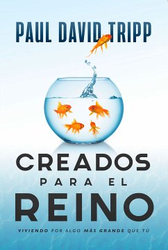 Creados para el reino (eBook, ePUB) - Tripp, Paul David