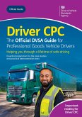Driver CPC - the Official DVSA Guide for Professional Goods Vehicle Drivers (eBook, ePUB)