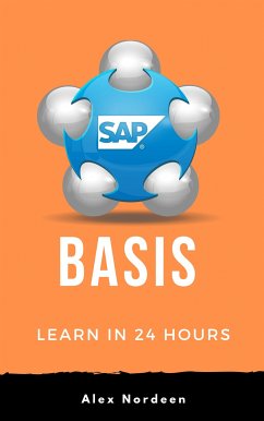 Learn SAP Basis in 24 Hours (eBook, ePUB) - Nordeen, Alex