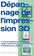 Dépannage de l'impression 3D (eBook,... - Bild 1