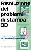 Risoluzione dei problemi di stampa 3D (eBook, ePUB)